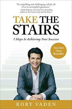 portada Take the Stairs: 7 Steps to Achieving True Success 