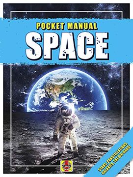 portada Space: Stars, Constellations, Galaxies, the big Bang! (Pocket Manual) (in English)
