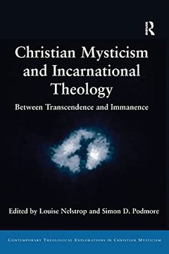 portada Christian Mysticism and Incarnational Theology (Contemporary Theological Explorations in Mysticism) 
