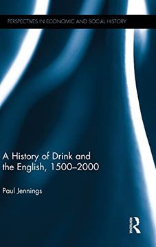 portada A History of Drink and the English, 15002000 (Perspectives in Economic and Social History) (en Inglés)
