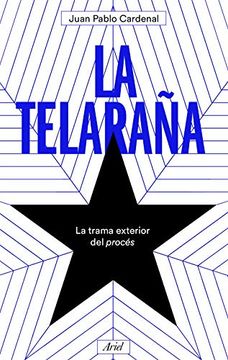 portada La Telaraña: La Trama Exterior del Procés (Ariel) (in Spanish)