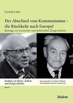 portada Der Abschied vom Kommunismus die Rckkehr Nach Europa Beitrge zur Russischen und Polnischen Zeitgeschichte 1 (in German)
