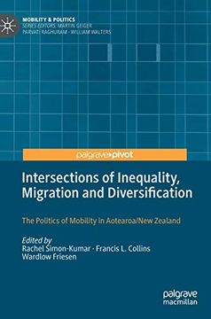 portada Intersections of Inequality, Migration and Diversification: The Politics of Mobility in Aotearoa (en Inglés)