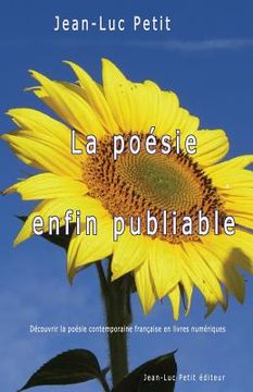 portada La poésie enfin publiable: Découvrir la poésie contemporaine française en livres numériques (en Francés)
