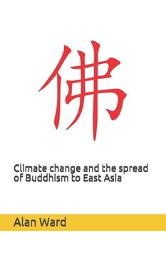 portada Climate change and the spread of Buddhism to East Asia
