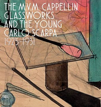 portada The M. V. M. Cappellin Glassworks and a Young Carlo Scarpa (en Inglés)