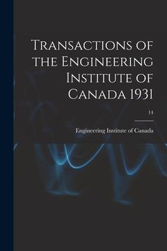 portada Transactions of the Engineering Institute of Canada 1931; 14 (en Inglés)