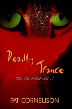 portada deadly trance: oh, what tangled webs. . . (in English)