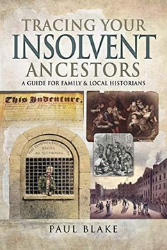 portada Tracing Your Insolvent Ancestors: A Guide for Family Historians (Tracing Your Ancestors) (in English)