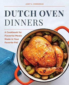 portada Dutch Oven Dinners: A Cookbook for Flavorful Meals Made in Your Favorite pot