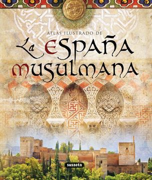 portada Atlas Ilustrado de la España Musulmana (in Spanish)