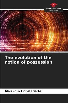 portada The evolution of the notion of possession (en Inglés)