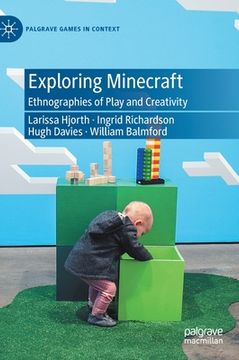 portada Exploring Minecraft: Ethnographies of Play and Creativity (Palgrave Games in Context) (en Inglés)