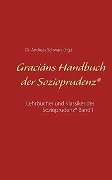 portada Graciáns Handbuch der Sozioprudenz: Lehrbücher und Klassiker der Sozioprudenz® Band i (en Alemán)