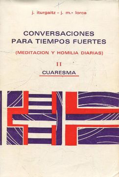 portada CONVERSACIONES PARA TIEMPOS FUERTES (MEDITACION Y HOMILIA DIARIAS) II: CUARESMA.