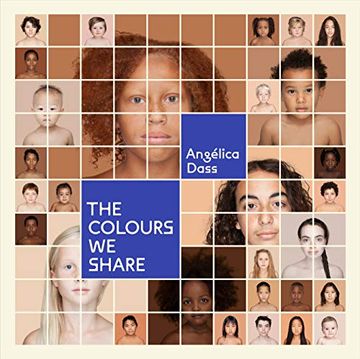 portada The Colours we Share: Angélica Dass (en Inglés)