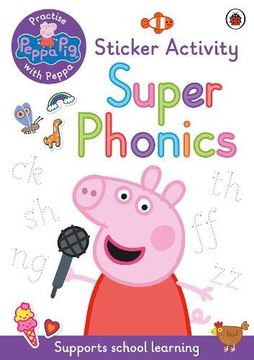 portada Peppa Pig: Practise With Peppa: Super Phonics: Sticker Book (in English)
