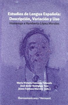 portada Estudios de Lengua Espanola: Descripcion, Variacion y Uso. Homenaje a Humberto Lopez Morales (in Spanish)