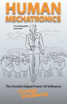 portada Human Mechatronics: The Double-Edged Power of Influence (en Inglés)