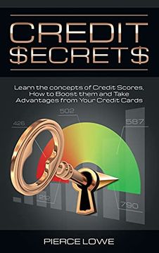 portada Credit Secrets: Learn the Concepts of Credit Scores, how to Boost Them and Take Advantages From Your Credit Cards 