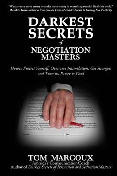 portada Darkest Secrets of Negotiation Masters: How to Protect Yourself, Overcome Intimidation, Get Stronger, and Turn the Power to Good