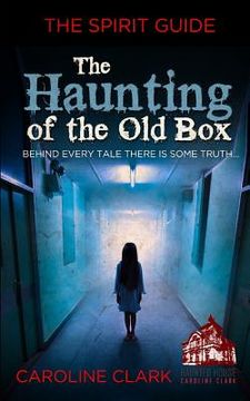 portada The Haunting of the Old Box: The Spirit Guide (en Inglés)