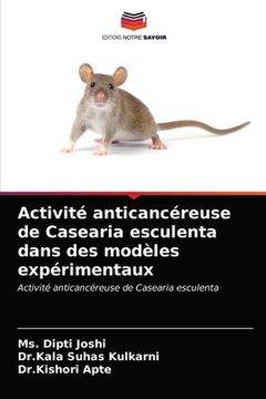 portada Activité anticancéreuse de Casearia esculenta dans des modèles expérimentaux (en Francés)