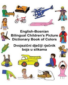 portada English-Bosnian Bilingual Children's Picture Dictionary Book of Colors (en Inglés)