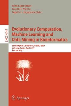 portada evolutionary computation, machine learning and data mining in bioinformatics: 5th european conference, evobio 2007, valencia, spain, april 11-13, 2007 (in English)