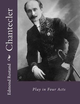 portada Chantecler: Play in Four Acts (en Inglés)