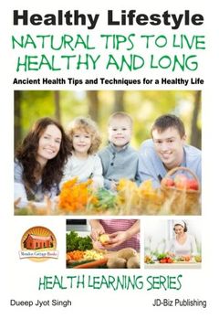 portada Healthy Lifestyle - Natural Tips to Live Healthy and Long - Ancient Health Tips and Techniques for a Healthy Life