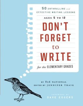 portada Don't Forget to Write for the Elementary Grades: 50 Enthralling and Effective Writing Lessons, Ages 5 to 12 (en Inglés)