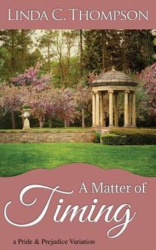 portada A Matter of Timing: A Pride and Prejudice Variation (en Inglés)