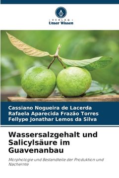 portada Wassersalzgehalt und Salicylsäure im Guavenanbau (en Alemán)