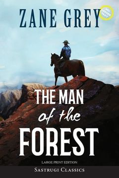 portada The Man of the Forest (Annotated, Large Print) (in English)