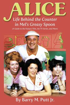 portada Alice: Life Behind the Counter in Mel’S Greasy Spoon (a Guide to the Feature Film, the tv Series, and More) (in English)