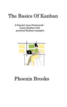portada The Basics Of Kanban: A Popular Lean Framework - Learn Kanban with practical Kanban examples (en Inglés)
