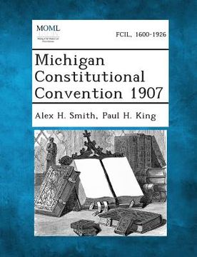 portada Michigan Constitutional Convention 1907 (en Inglés)