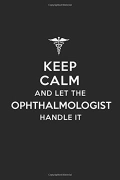 portada Keep Calm and let the Ophthalmologist Handle it (en Inglés)