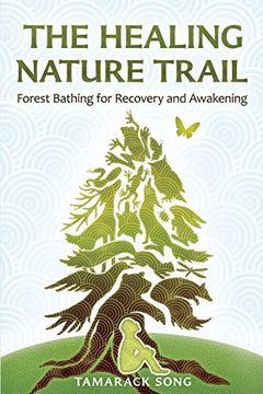 portada The Healing Nature Trail: Forest Bathing for Recovery and Awakening (in English)