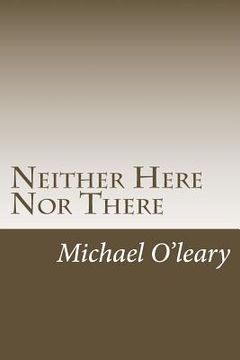 portada Neither Here Nor There: A tale of two cities (en Inglés)