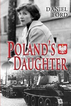 portada Poland's Daughter: How I Met Basia, Hitchhiked to Italy, and Learned About Love, War, and Exile (en Inglés)