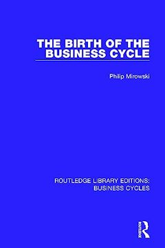 portada Routledge Library Editions: Business Cycles (en Inglés)