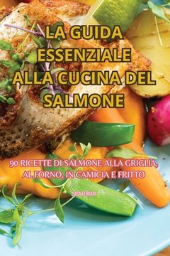 portada La Guida Essenziale Alla Cucina del Salmone (en Italiano)