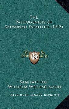 portada the pathogenesis of salvarsan fatalities (1913) (en Inglés)