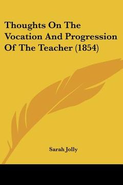 portada thoughts on the vocation and progression of the teacher (1854)