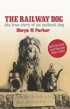 portada The Railway Dog: The True Story of an Australian Outback Dog