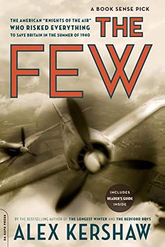 portada The Few: The American "Knights of the Air" who Risked Everything to Save Britain in the Summer of 1940 (en Inglés)