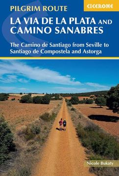 portada Walking La Via de la Plata and Camino Sanabres: The Camino de Santiago from Seville to Santiago de Compostela and Astorga (in English)