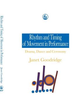 portada Rhythm and Timing of Movement in Performance: Drama, Dance and Ceremony